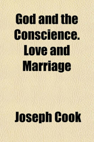 Cover of God and the Conscience. Love and Marriage