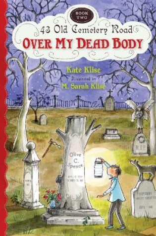 Cover of Over My Dead Body: 43 Old Cemetery Road,  Bk 2