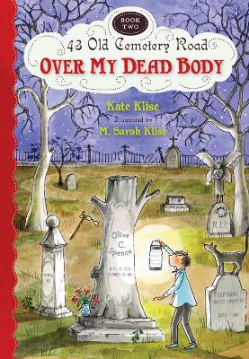 Book cover for Over My Dead Body: 43 Old Cemetery Road,  Bk 2