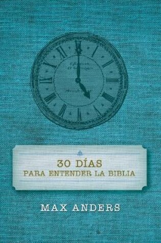 Cover of 30 dias para entender la Biblia