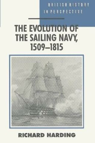 Cover of The Evolution of the Sailing Navy, 1509-1815