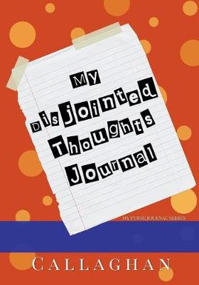 Book cover for My Disjointed Thoughts Journal (My Purse Journal Series) #2