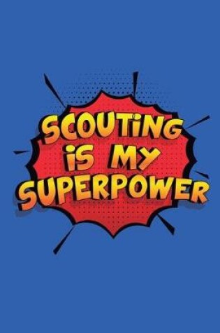 Cover of Scouting Is My Superpower