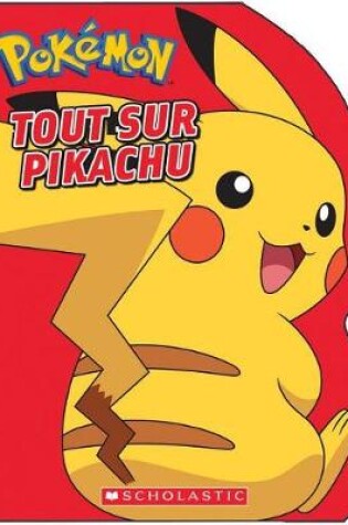 Cover of Pokémon: Tout Sur Pikachu