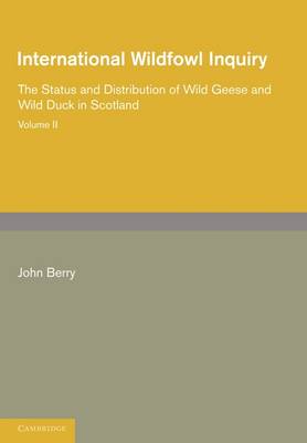 Book cover for International Wildfowl Inquiry: Volume 2, The Status and Distribution of Wild Geese and Wild Duck in Scotland