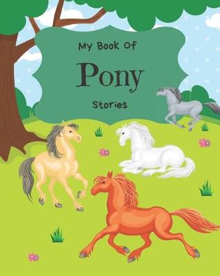 Cover of My Book Of Pony Stories