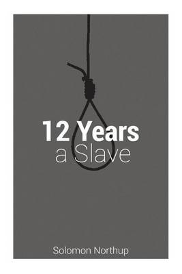 Book cover for Solomon Northup - 12 Years A Slave