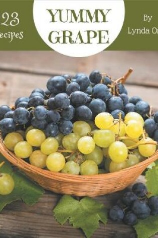 Cover of 123 Yummy Grape Recipes