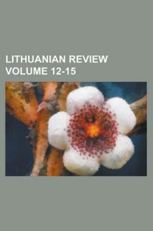 Cover of Lithuanian Review Volume 12-15