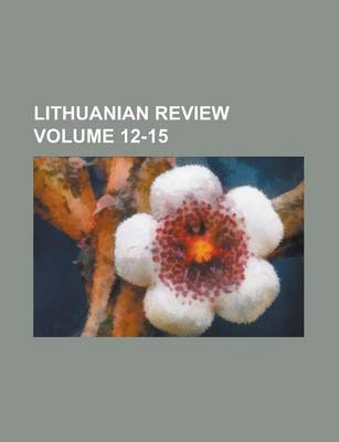 Book cover for Lithuanian Review Volume 12-15