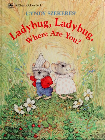 Cover of Cyndy Szekeres' Ladybug, Ladybug, Where are You?