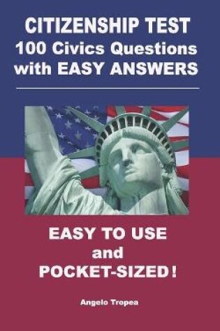 Cover of Citizenship Test 100 Civics Questions with Easy-Answers