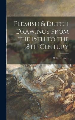 Book cover for Flemish & Dutch Drawings From the 15th to the 18th Century