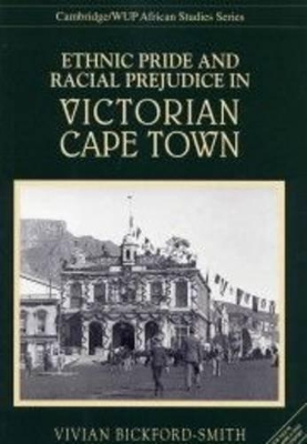 Cover of Ethnic Pride and Racial Prejudice in Victorian Cape Town