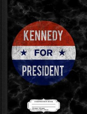 Book cover for Vintage Kennedy for President JFK 1960 Election Composition Notebook