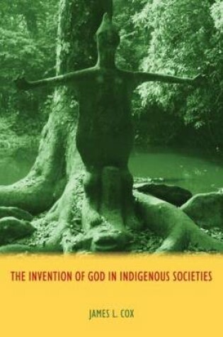 Cover of The Invention of God in Indigenous Societies