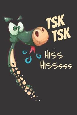 Book cover for Tsk Tsk Hiss Hisssss