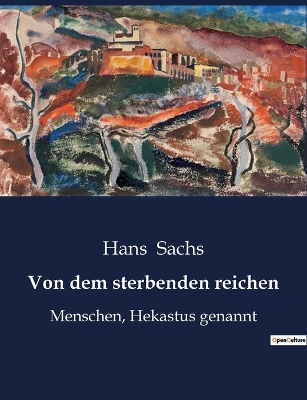 Book cover for Von dem sterbenden reichen