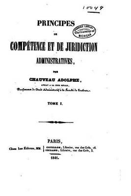 Book cover for Principes de Compétence et de Juridiction Administratives - Tome I