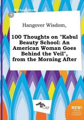 Book cover for Hangover Wisdom, 100 Thoughts on Kabul Beauty School