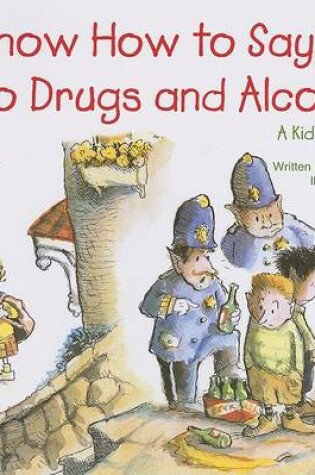 Cover of Know How to Say No to Drugs and Alcohol