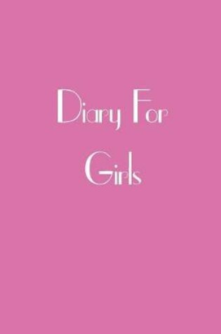 Cover of Diary For Girls