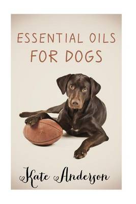 Book cover for Essential Oils For Dogs