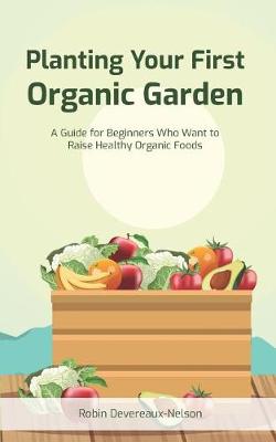 Book cover for Planting Your First Organic Garden