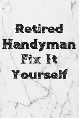 Book cover for Retired Handyman Fix It Yourself