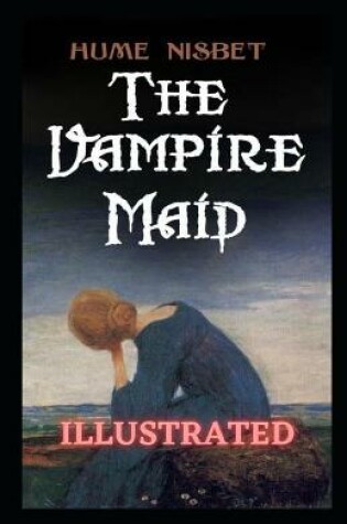 Cover of The Vampire Maid Illustrated
