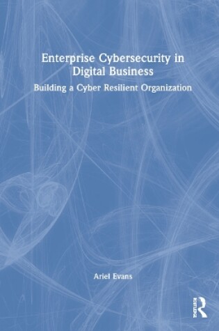 Cover of Enterprise Cybersecurity in Digital Business