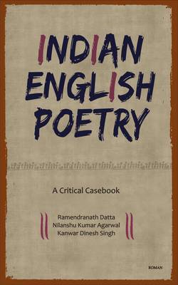 Book cover for Indian English Poetry: A Critical Casebook