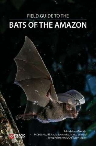 Cover of Field Guide to the Bats of the Amazon