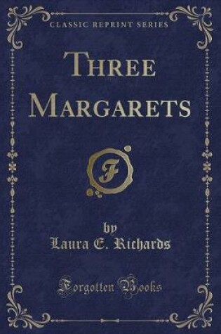 Cover of Three Margarets (Classic Reprint)