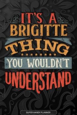 Book cover for It's A Brigitte Thing You Wouldn't Understand