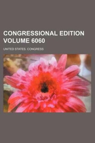 Cover of Congressional Edition Volume 6060