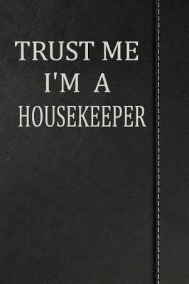 Book cover for Trust Me I'm a Housekeeper