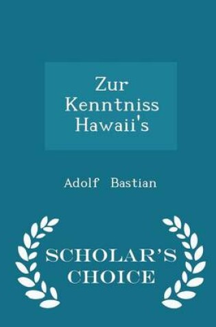 Cover of Zur Kenntniss Hawaii's - Scholar's Choice Edition