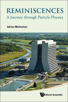 Book cover for Reminiscences: A Journey Through Particle Physics