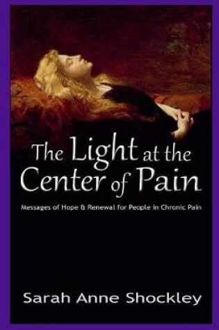 Cover of The Light at the Center of Pain