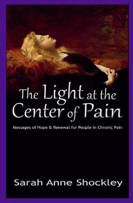 Cover of The Light at the Center of Pain