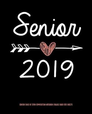 Book cover for Senior Class of 2019 Composition Notebook