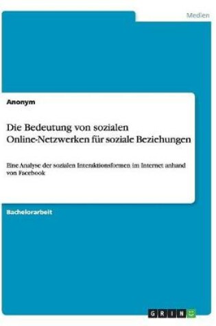 Cover of Die Bedeutung von sozialen Online-Netzwerken für soziale Beziehungen