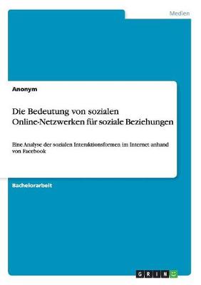 Book cover for Die Bedeutung von sozialen Online-Netzwerken für soziale Beziehungen