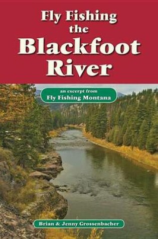 Cover of Fly Fishing the Blackfoot River