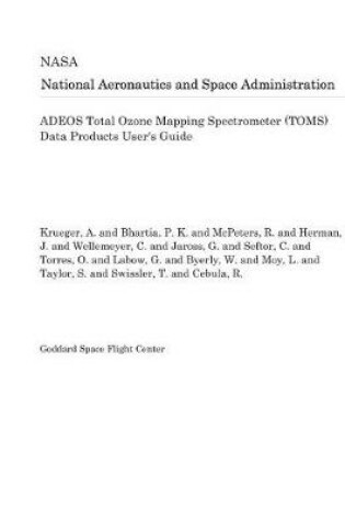 Cover of Adeos Total Ozone Mapping Spectrometer (Toms) Data Products User's Guide