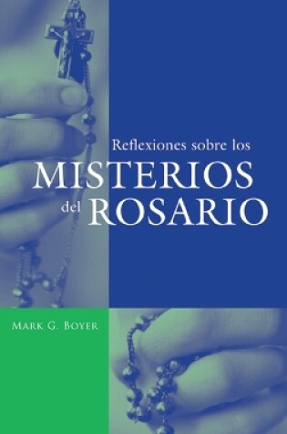 Cover of Reflexiones Sobre Los Misterios Del Rosario