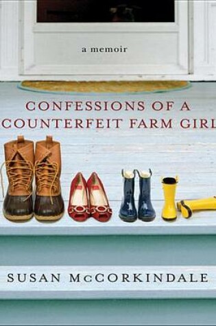 Cover of Confessions of a Counterfeit Farm Girl