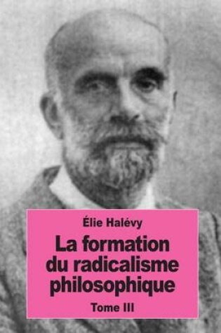 Cover of La formation du radicalisme philosophique