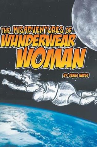 Cover of The Misadventures of Wunderwear Woman